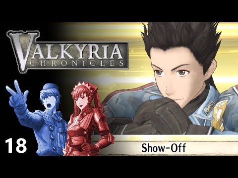 Valkyria Chronicles - Show-Off - Part 18