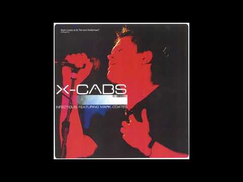 X-Cabs - Infectious Featuring Mark Coates (2000)