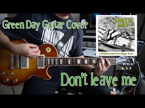 Don't Leave Me - Green Day