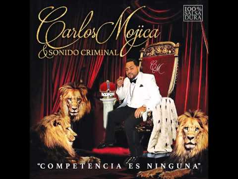 CARLOS MOJICA & SONIDO CRIMINAL - JUST THE 2 OF US