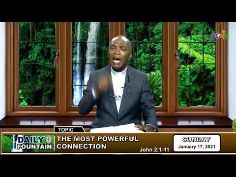 DAILY FOUNTAIN DEVOTIONAL FOR JANUARY 17, 2021 - THE VEN OGONNA AZUIBUIKE OBIEFUNA