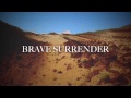 Kim Walker Smith Brave Surrender Lyric Video