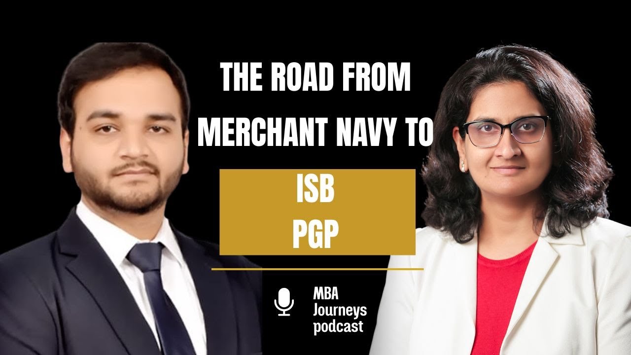 How Sarthak made it to ISB PGP From Merchant Navy: Sarthak shares his journey to the ISB PGP admit