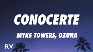 Myke Towers x Ozuna - CONOCERTE (Letra/Lyrics)