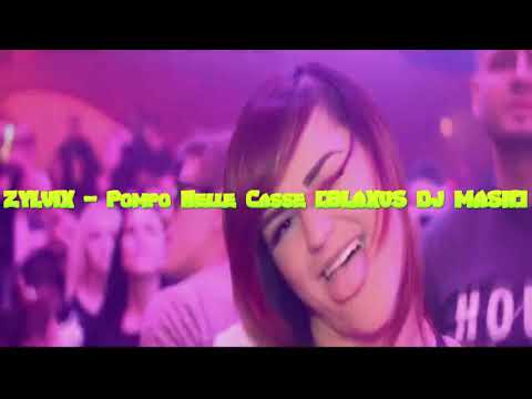 ZYLVIX - Pompo Nelle Casse [BLAXUS DJ MASH]
