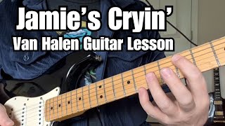 JAMIE'S CRYIN' Guitar Lesson VAN HALEN w/ Tab