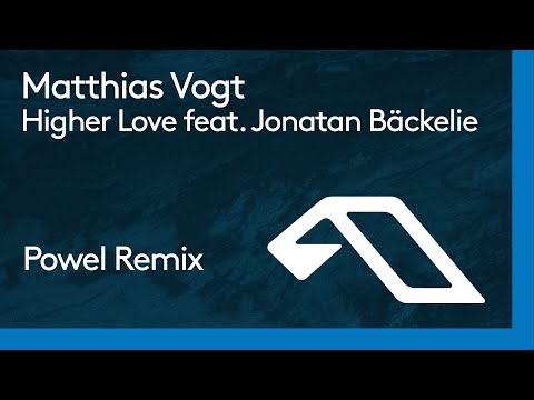 Matthias Vogt - Higher Love feat. Jonatan Bäckelie (Powel Remix)