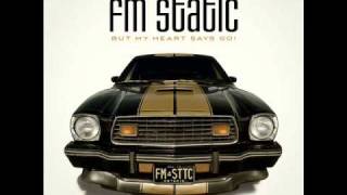 FM Static - My Brain Says Stop, But My Heart Says Go.wmv