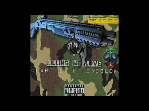 CLART IT X Art A WAR - Killing Me Love