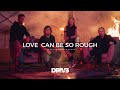 Drive - Love Can Be So Rough