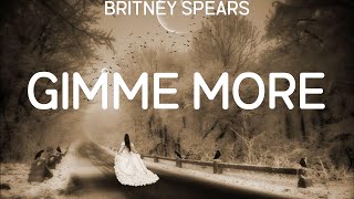 Britney Spears ~ Gimme More # lyrics # Lady Gaga, Bradley Cooper, Sasha Sloan