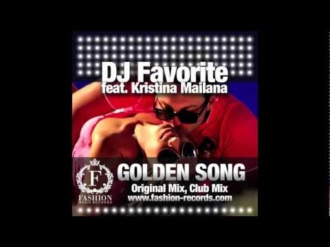 DJ Favorite feat. Kristina Mailana - Golden Song (Radio Edit)
