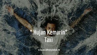 Download lagu Hujan kemarin - Taxi || HD mp3 Download lagu Hujan kemarin - Taxi || HD mp3