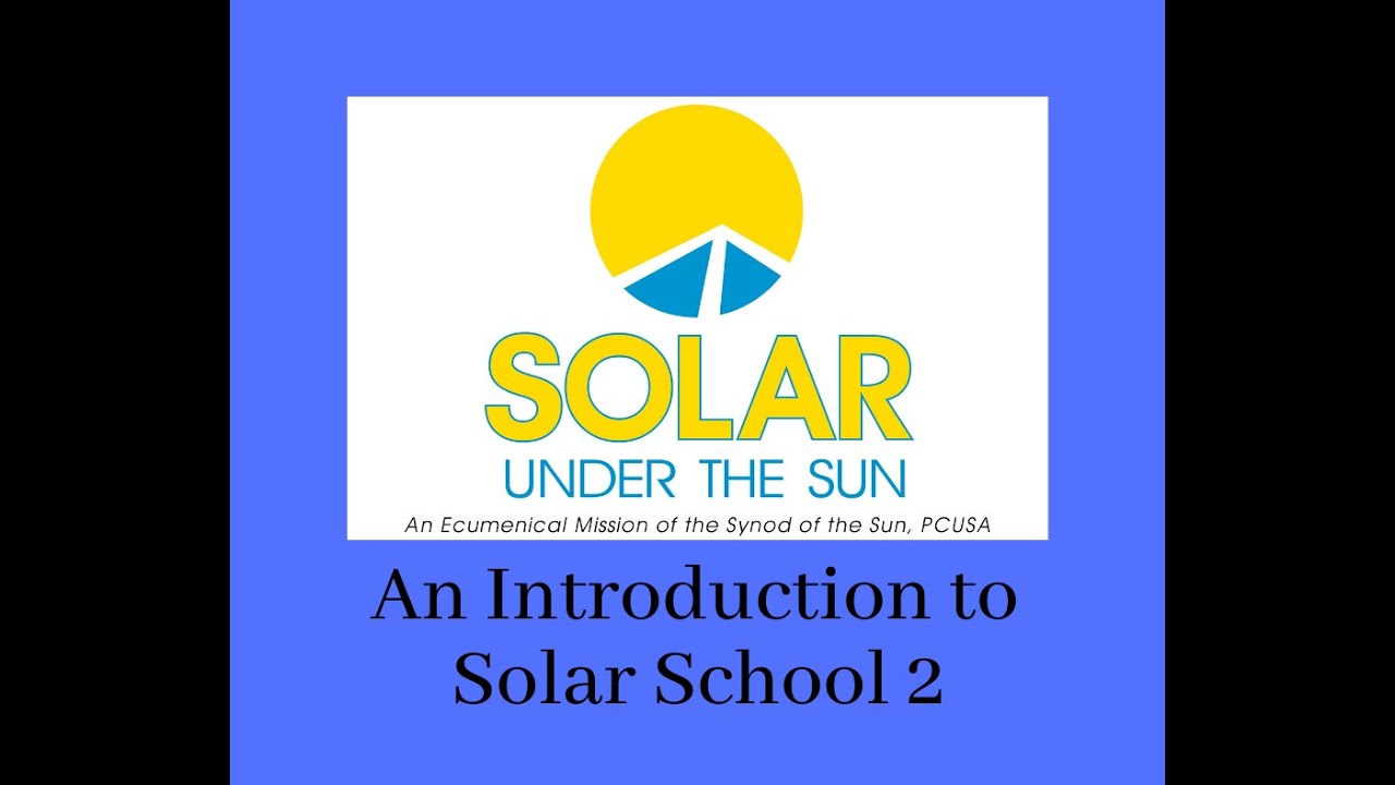 An Introduction to Solar School 2