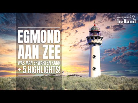 EGMOND AAN ZEE  🏖 Was man erwarten kann + 5 Highlights! | Verruecktnachholland.de 🇳🇱