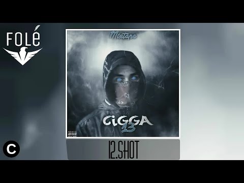 12.CIGGA - SHOT (MIXTAPE 13)