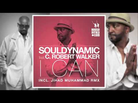 Souldynamic ft. C Robert Walker - I Can (House Afrika)