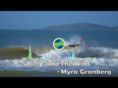 Deep Into The Wild -  Myra Granberg[2010s Pop Music]
