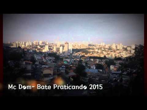 MC DOM - BATE PRATICANDO (Dj magrelo) 2015
