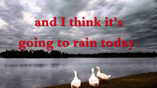 I THINK IT&#39;S GOING TO RAIN TODAY  by Norah Jones (WITH LYRICS)
