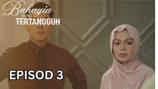 Download lagu [EPISOD PENUH] BAHAGIA YANG TERTANGGUH - EP3 mp3