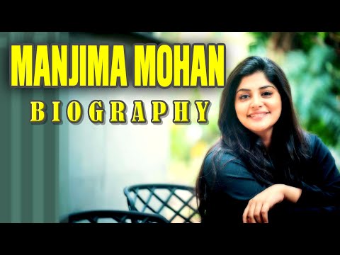 Manjima Mohan | Manjima Mohan Lifestyle,Height , Age,Family, Affairs, Biography | Birthday date
