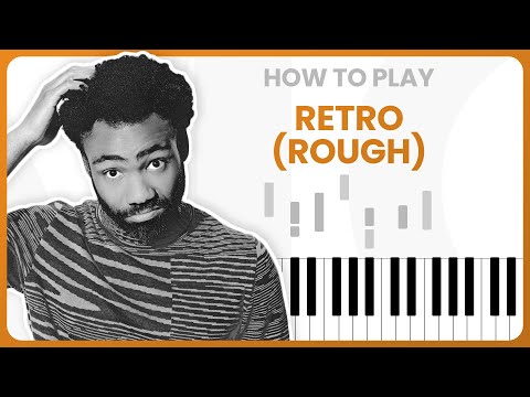 How To Play Retro (Rough) By Childish Gambino On Piano - Piano Tutorial (PART 1)