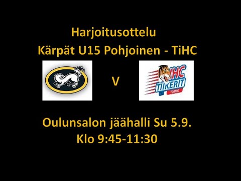 Kärpät U15 Pohjoinen - TiHC U15
