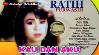 Download lagu RATIH PURWASIH - KAU DAN AKU mp3