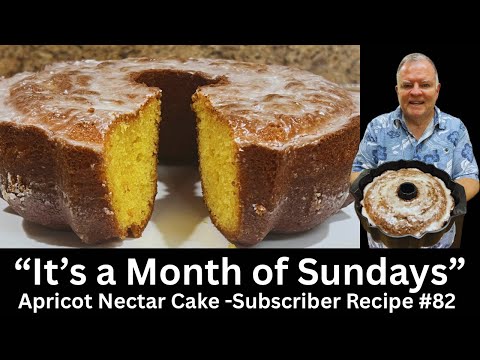 Apricot Nectar Cake-Subscriber Recipe #82-Lemon& Apricot Flavors Combine in a Delicious Combination