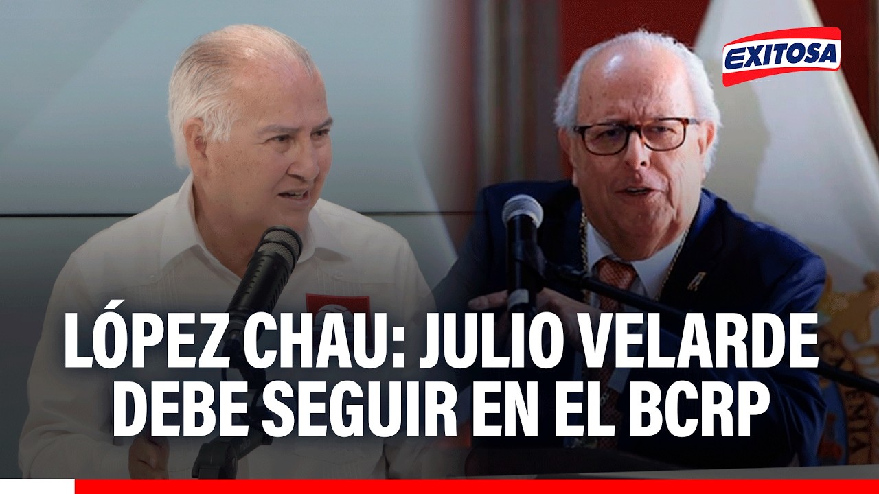 🔴🔵 López Chau señala que Julio Velarde debe seguir al mando del BCRP: "En un gobierno nuestro"