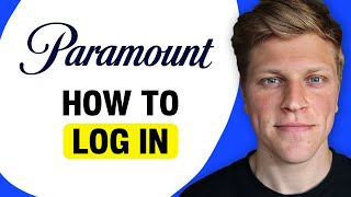 How to Log in to Paramount+
