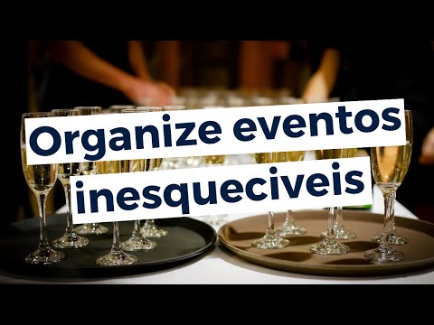 Como ORGANIZAR um EVENTO INESQUECÍVEL | O Gerente