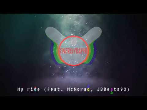 Energyraphi - My Ride (feat. McNorad, JBBeats93)