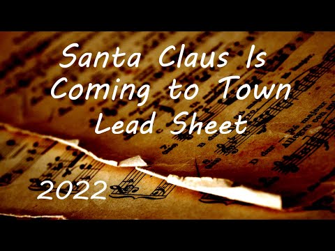 **Santa Claus Is Coming To Town** Lead Sheet 2022 | Free Download