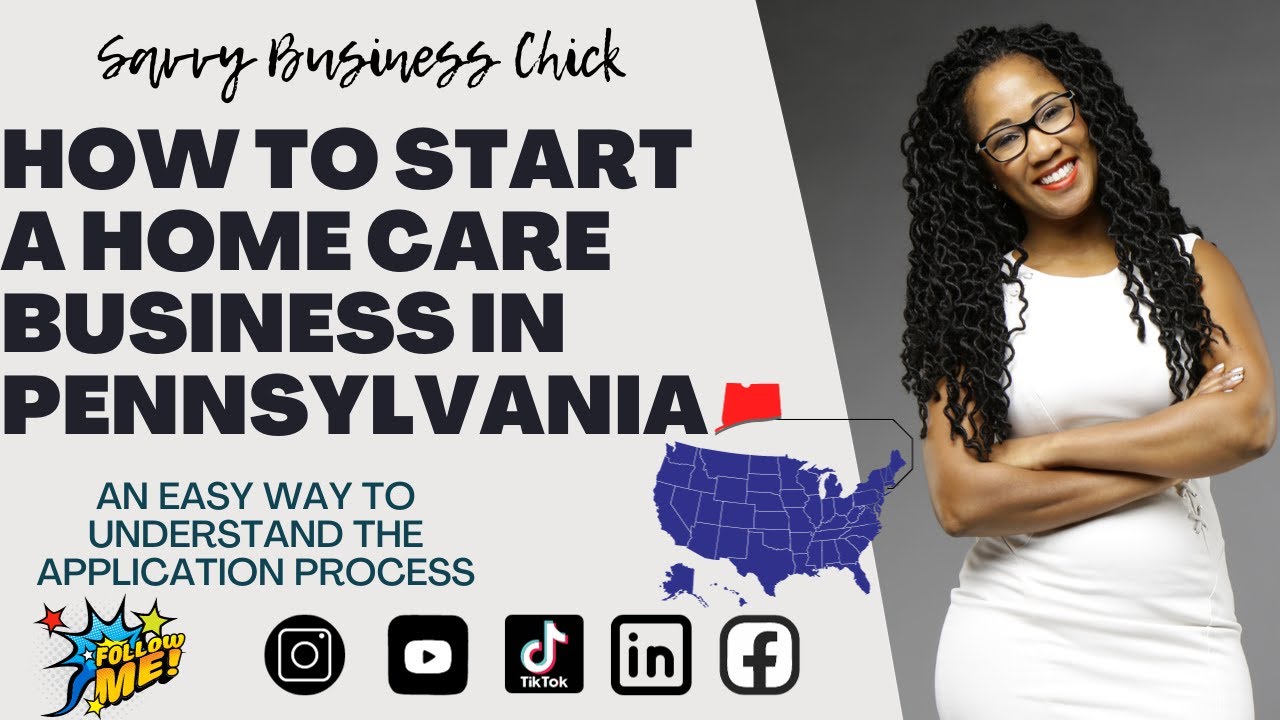 How To Complete The Home Care Licensing Application for Pennsylvania