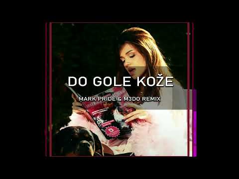 Breskvica - Do Gole Kože (Mark Pride & M3DO Club Remix)