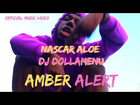 Dj Dollamenu ft. Nascar Aloe - Amber Alert (Official Music Video)