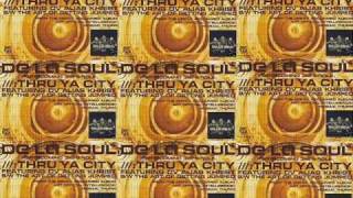 De La Soul - Thru Ya City