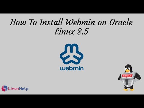 How to install Webmin on Oracle Linux 8.5 | LinuxHelp Tutorials