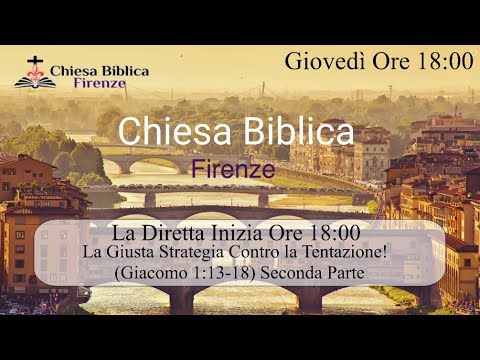 La Giusta Strategia Contro la Tentazione (Giacomo 1:13-18) Seconda Parte