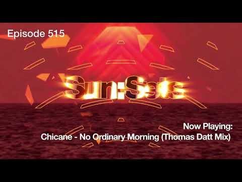Chicane presents Sun:Sets Vol.515!