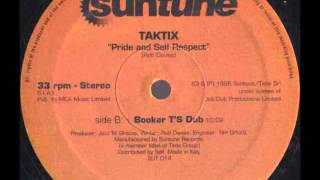 Taktix - Pride And Self Respect (Booker T's Dub)