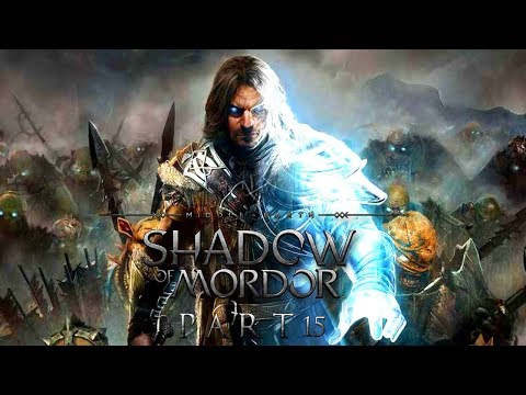 MIDDLE EARTH SHADOW OF MORDOR Walkthrough Gameplay Part 15 - The Warchiefs