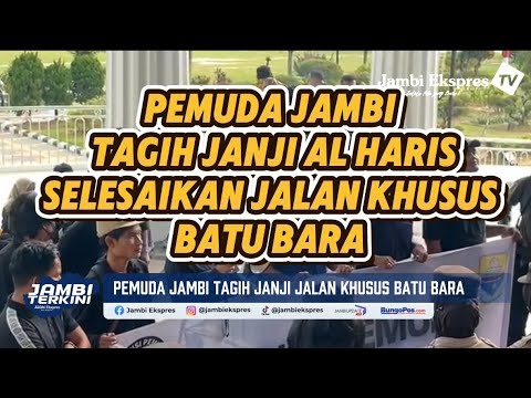 PEMUDA JAMBI TAGIH JALAN KHUSUS CEPAT DISELESAIKAN