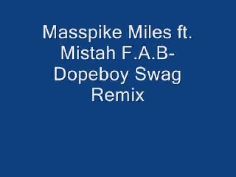 Masspike Miles ft. Mistah F.A.B.- Dopeboy Swag Remix