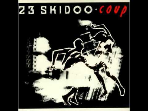 Coup - 23 Skidoo