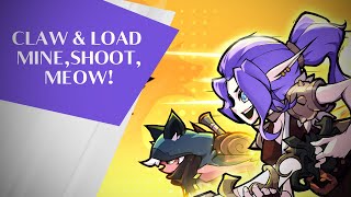 Claw & Load  Mine,Shoot,Meow! Gameplay