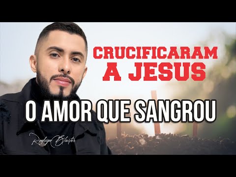 Crucificaram a Jesus — Um Louvor Que Toca a Alma e Restaura Corações