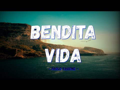 🎶Bendita Vida - Paolo Ragone🎶🎵 ( letra / Lyrics )😎🧑‍🎤🧑‍💻🤳